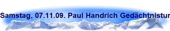 Samstag, 07.11.09. Paul Handrich Gedchtnisturnier in der WBG Sporthalle Kln-Hhenhaus.